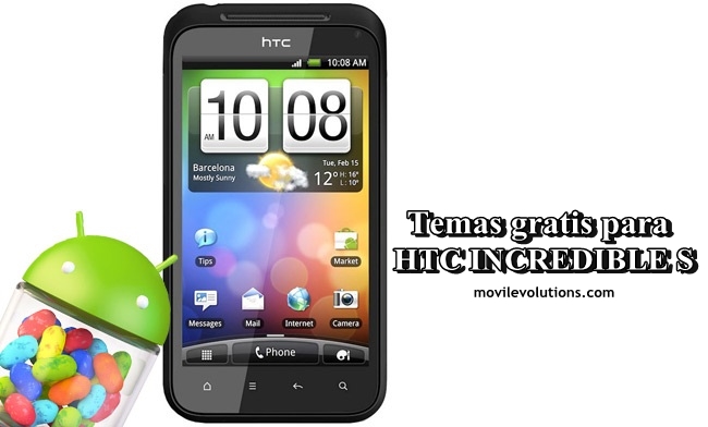 Temas gratis para HTC Incredible S